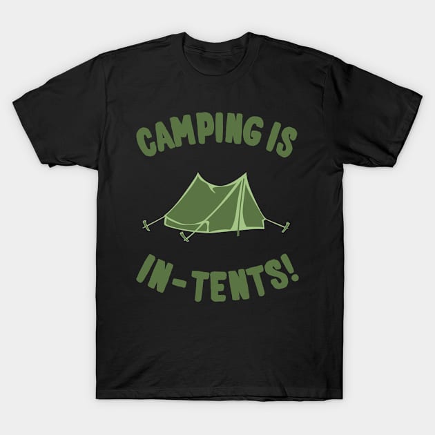 Camping Is In-Tents T-Shirt by Flippin' Sweet Gear